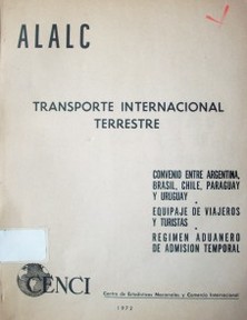 Transporte internacional terrestre : convenio entre Argentina, Brasil, Chile, Paraguay y Uruguay. Equipaje de viajeros y turistas. Régimen aduanero de admisión