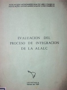 Evaluación del proceso de integración de la ALALC