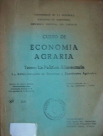 Curso de economía agraria : la política alimentaria : la administración de reservas y excedentes agrícolas