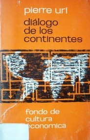 Diálogo de los continentes : un programa económico