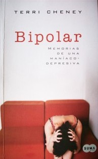 Bipolar : memorias de una maníaco depresiva