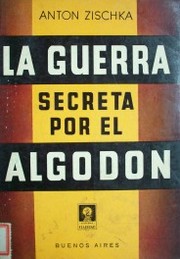 La guerra secreta por el algodón