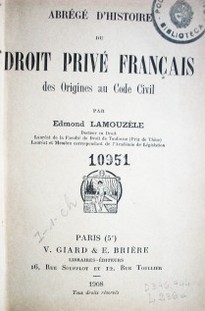 Abrégé d'histoire du droit privé français des origines au Code Civil