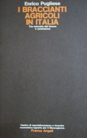I braccianti agricoli in Italia . tra mercato del lavoro e assistenza