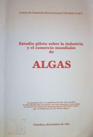 Estudio piloto sobre la industria y el comercio mundiales de algas