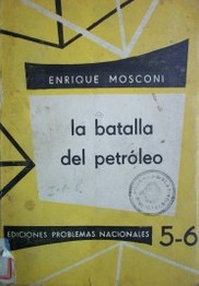 La batalla del petróleo, YPF y las empresas extranjeras