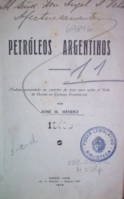 Petróleos argentinos : (Trabajo presentado en carácter de tesis para optar al título de Doctor en Ciencias Económicas