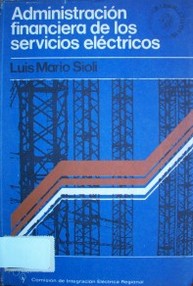 Administración financiera de los servicios eléctricos : un análisis a través de experiencias de las empresas sudamericanas