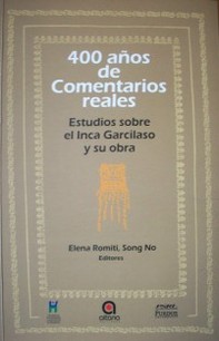 400 años de Comentarios reales : estudios sobre el Inca Garcilaso y su obra
