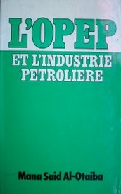 L'OPEP et l'industrie petroliere