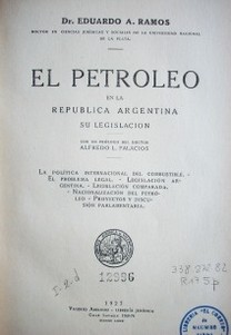 El petróleo en la República Argentina, su legislación