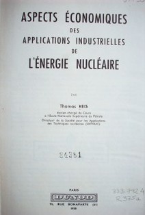 Aspects économiques des applications industrielles de l´énergie nucléaire