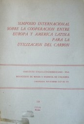 Simposio internacional sobre la cooperación entre Europa y América Latina para la utilización del carbón