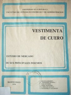 Vestimenta de cuero : estudio de mercado de sus principales insumos