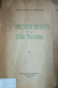 La competencia imperfecta y la teoría tradicional