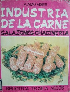 Industria de la carne : salazones y chacinería