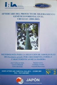 Metodología para la selección de árboles plus de eucalyptus grandis por crecimiento, forma y características de la madera