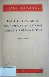Las fluctuaciones económicas en Estados Unidos y América Latina