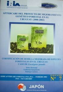 Certificación de semilla mejorada de especies forestales en el Uruguay: caso de eucalyptus grandis