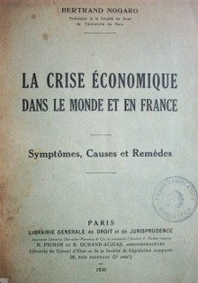 La crise économique dans le monde et en France : symptomes , causes et remèdes