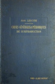 Des crises genérales et periodiques de surproduction