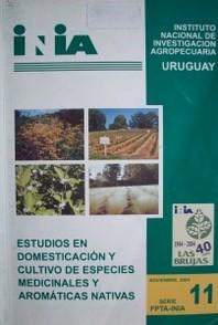 Estudios en domesticación y cultivo de especies medicinales y aromáticas nativas