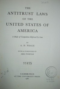 The antitrust laws of the United States of America : a study of competition enforced by law