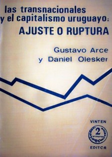 Las transnacionales y el capitalismo uruguayo : ajuste o ruptura