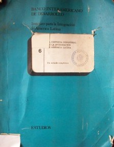La empresa industrial en la integración de América Latina : un estudio empírico