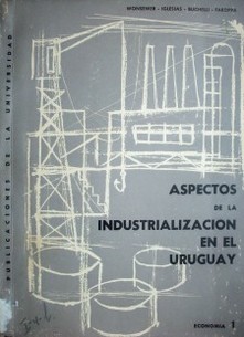 Aspectos de la industrialización en el Uruguay
