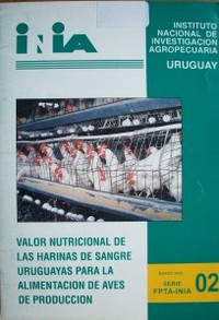 Valor nutricional de las harinas de sangre uruguayas para la alimentación de aves de producción : digestibilidad de los aminoácidos, valor energético y tasas de inclusión