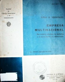 Empresa multinacional : una moderna estrategia de marketing o un nuevo desafío a la administración