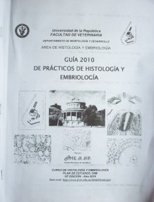 Guía 2010 de prácticos de histología y embriología