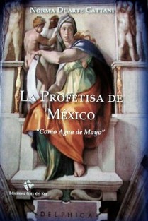 La profetisa de México : (como agua de mayo)