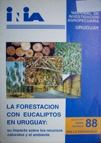 La forestación con eucaliptos en Uruguay: su impacto sobre los recursos naturales y el ambiente