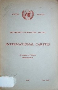 International cartels : a League of Nations : memorandum