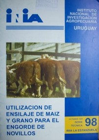 Utilización de ensilaje de maíz y grano para el engorde de novillos