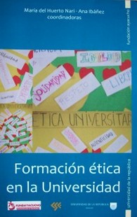 Formación ética en la Universidad : aportes para docentes y estudiantes