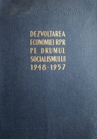 Dezvoltarea economiei rpr pe drumul socialismului 1948-1957