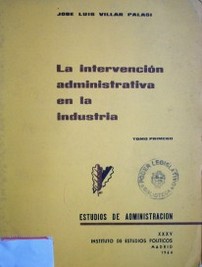 La intervención administrativa en la industria