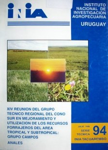 XIV reunión del grupo técnico regional del cono sur en mejoramiento y utilización de los recursos forrajeros del area tropical y subtropical: grupo campos