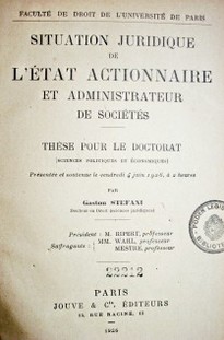 Situation juridique de l'état actionnaire et administrateur de sociétés : thèse pour le doctorat