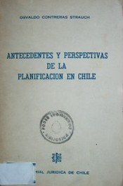 Antecedentes y perspectivas de la planificación en Chile