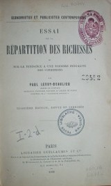 Essai sur la répartition des richesses et sur la tendance a une moindre inégalité des conditions