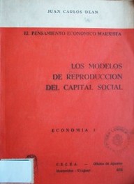 El pensamiento económico marxista : los modelos de reproducción del capital social