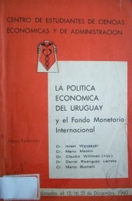 La política económica del Uruguay y el Fondo Monetario Internacional : mesa redonda