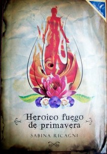 Heroico fuego de primavera