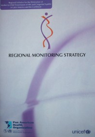 Regional Initiative for the Elimination of Mother-to-Child Transmission of HIV and Congenital Syphilis in Latin America and the Caribbean : regional monitoring strategy