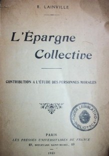 L'Epargne collective : contribution a l'étude des personnes morales