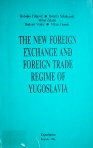 The new foreign exchange and foreign trade regime of Yugoslavia